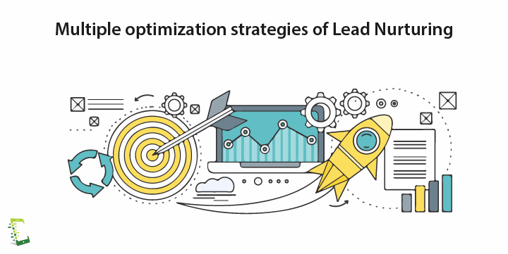 how to optimize lead nurturing_multiple optimization strategies