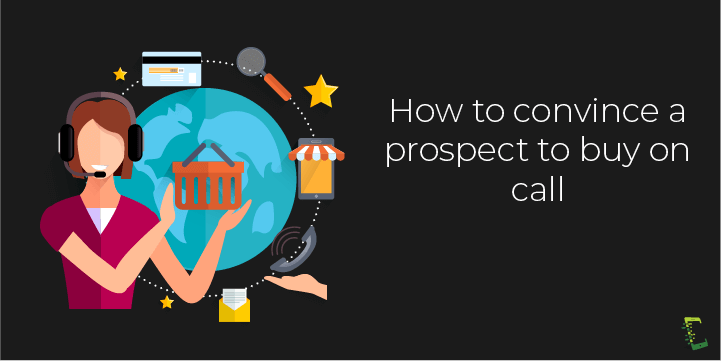 phone call tips_convince prospect
